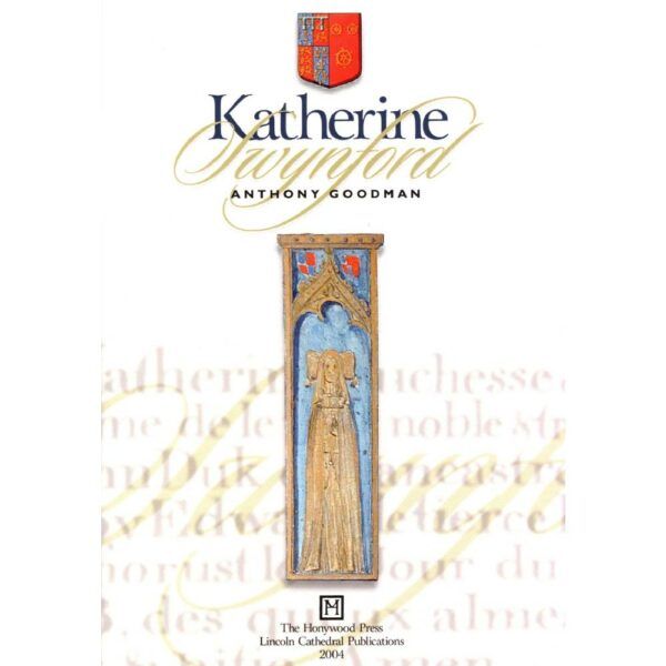 Katherine Swynford by Anthony Goodman